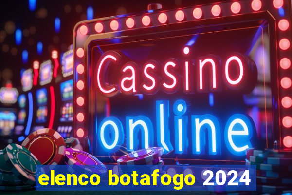 elenco botafogo 2024